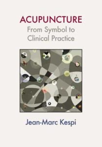 Acupuncture: From Symbol to Clinical Practice