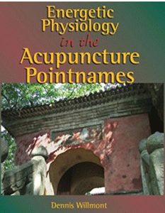 Energetic Physiology in the Acupuncture Pointnames