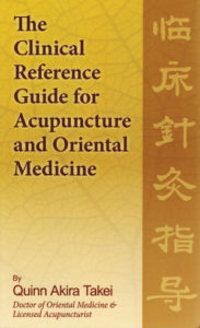 The Clinical Reference Guide for Acupuncture and OM