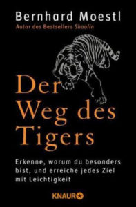 Der Weg des Tigers – Erkenne und nutze deine innere Kraft