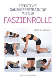 Funktionelles Ganzkörpertraining mit der Faszienrolle