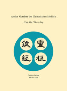 Ling Shu – Antike Klassiker der Chinesischen Medizin