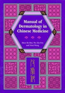 Manual of Dermatology in Chinese Medicine