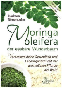 Moringa oleifera der essbare Wunderbaum