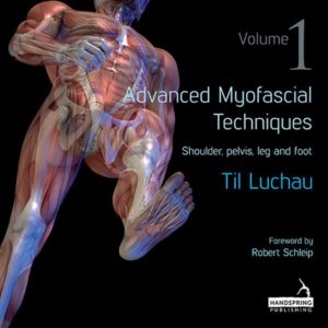 Advanced Myofascial Techniques Volume 1