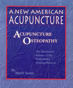 A New American Acupuncture: Acupuncture Osteopathy