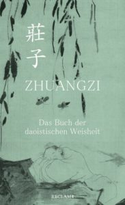 Zhuangzi – Das Buch der daoistischen Weisheit