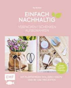 Einfach nachhaltig – verpacken, schenken, aufbewahren