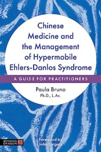 Chinese Medicine and the Management of Hypermobile Ehlers-Danlos Syndrome