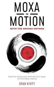 Moxa in motion with the ontake method