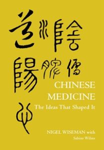 Chinese Medicine, The Ideas That Shaped It