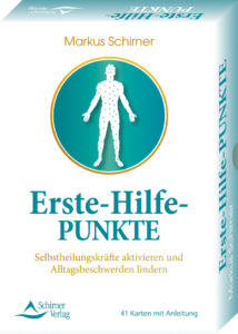 Erste-Hilfe-Punkte- Selbstheilungskräfte aktivieren und Alltagsbes